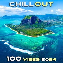 Chillout 100 Vibes 2024