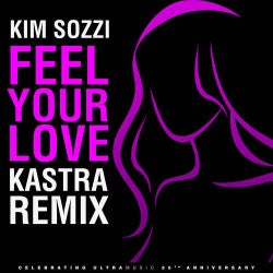 Feel Your Love (Kastra Extended Mix)