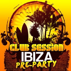 Club Session - Ibiza Pre-Party 2012