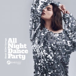 All Night Dance Party - Best EDM Songs