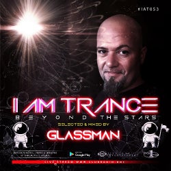 I AM TRANCE - 053 (SELECTED BY GLASSMAN)