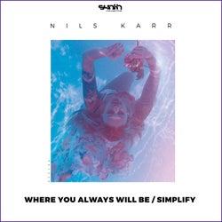 Where You Always Will Be / Simplify