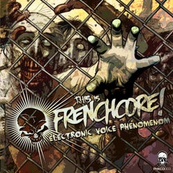 This is Frenchcore: EVP Electronic Voice Phenomenom