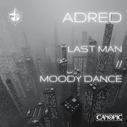 Last Man // Moody Dance