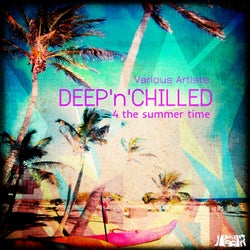 Deep 'n' Chilled (4 the Summer Time)