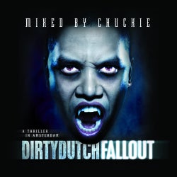 Dirty Dutch Fallout - Mixed By Chuckie
