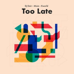Too Late - Radio Edit