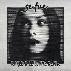 Se Fue (Karlo & LE LUMME Remix)