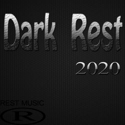 Dark  Rest 2020