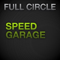 Full Circle: Speed Garage
