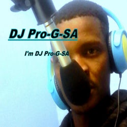 I'm Dj Pro G Sa