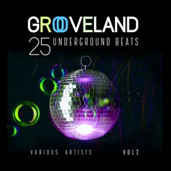 Grooveland (25 Underground Beats), Vol. 2