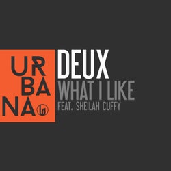 Deux - What I Like Ft. Sheilah Cuffy