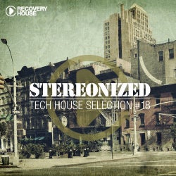Stereonized - Tech House Selection Vol. 18