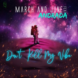 Don't Kill My Vibe (feat. Andrada)