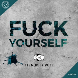 Fuck Yourself (feat. Noisey Volt)