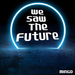 We Saw The Future