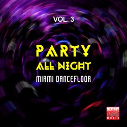 Party All Night, Vol. 3 (Miami Dancefloor)