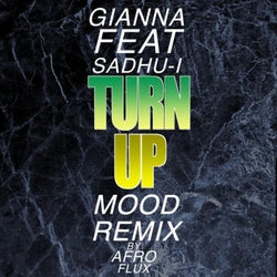 TURN UP (feat. GIANNA & SADHU-I) [AFRO-FLUX MOOD Remix]