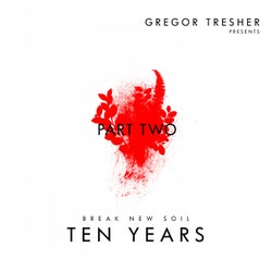 Gregor Tresher Pres. 10 Years Break New Soil Part 2