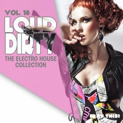 Loud & Dirty, Vol. 18