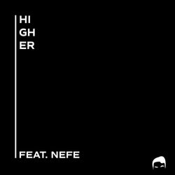 Higher (feat. Nefe)