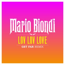 Lov-Lov-Love (Get Far Remix)