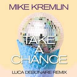 Take A Chance (Luca Debonaire Remix)