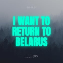 I Want to Return to Belarus