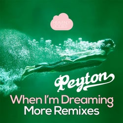 When I'm Dreaming - More Remixes