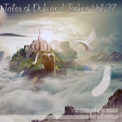 Tales of Dub and Techno, Vol. 27