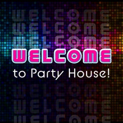 Welcome to Party House!