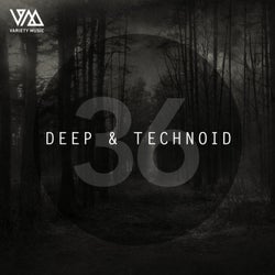 Deep & Technoid #36