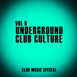 Underground Club Culture, Vol. 6
