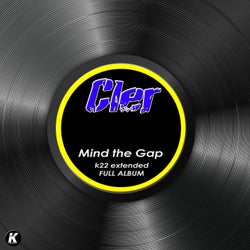 Mind the Gap (K22 Extended Full Album)