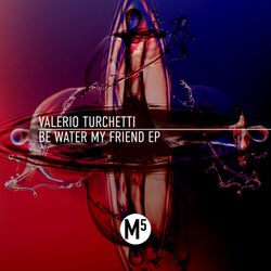 Be Water My Friend - EP