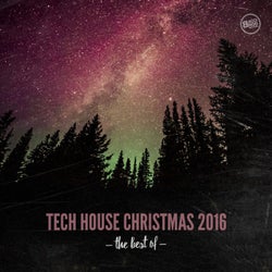 Tech House Christmas 2016 - The Best Of