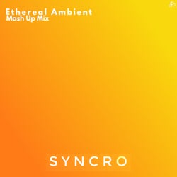Ethereal Ambient (Mash up Mix)