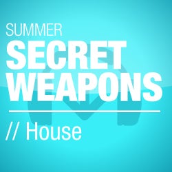 Summer Secret Weapons - House