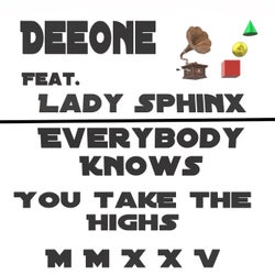 Everybody Knows You Take the Highs Mmxxv (feat. LADY SPHINX)