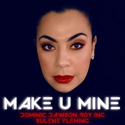 Make U Mine (feat. Sulene Fleming)