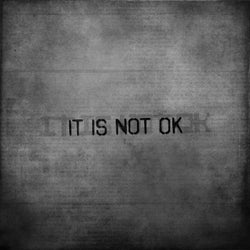 It Is Not OK