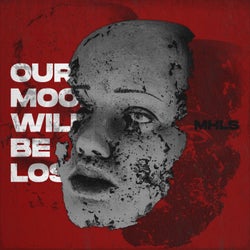 Our Moon Will Be Lost