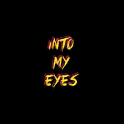 Into my Eyes