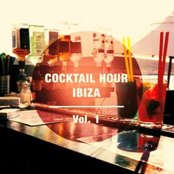 Cocktail Hour - Ibiza, Vol. 1 (Best Of Balearic Bar Lounge Music)