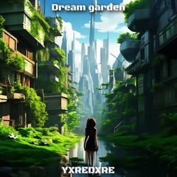 Dream garden