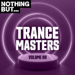 Nothing But... Trance Masters, Vol. 09
