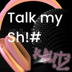 Talk My Sh!# (Deep House Bemix)