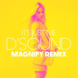 It's Just Me (Magnify Remix)