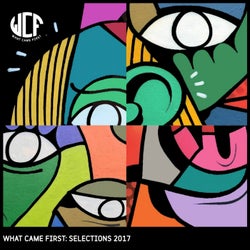 What Came First: Selections 2017